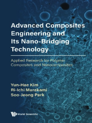 cover image of Advanced Composites Engineering and Its Nano-bridging Technology